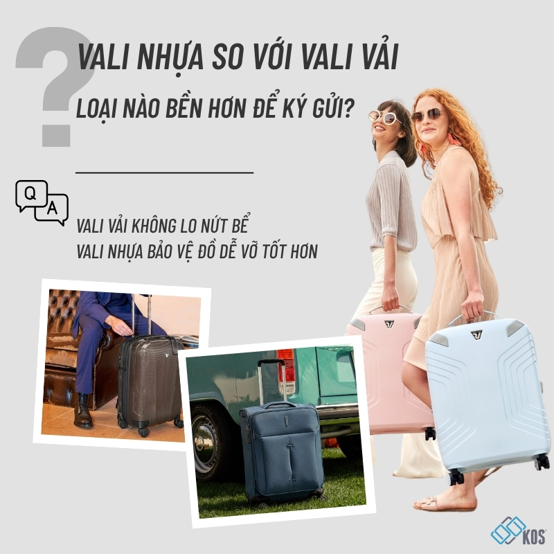 Vali nhựa với vali vải loại n&agrave;o bền hơn để k&yacute; gửi